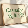Casually Killin It Retro Typography Art